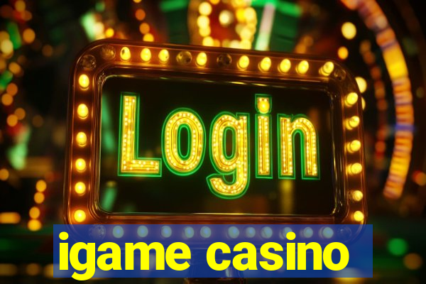 igame casino